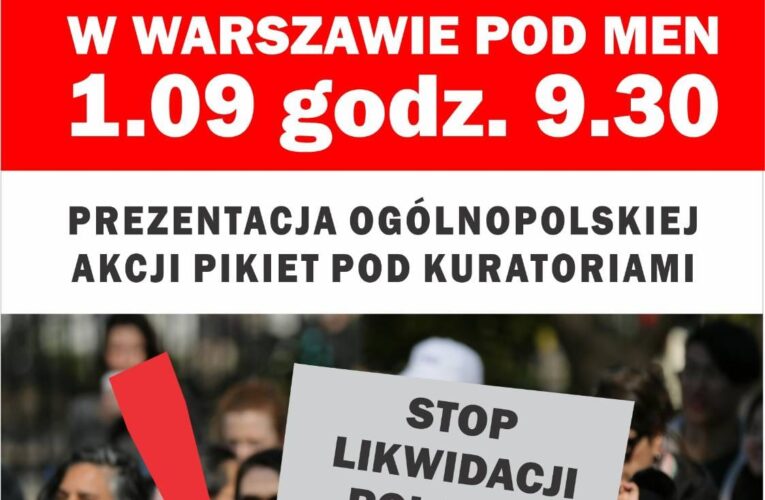 Koalicja na Rzecz Ocalenia Polskiej Szkoły organizuje ogólnopolskie pikiety pod kuratoriami oświaty                                                            